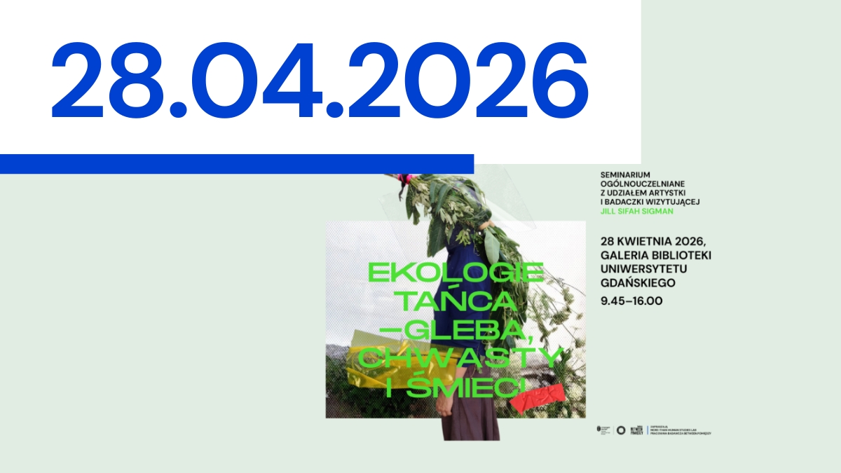 Seminarium ogólnouczelniane „Ekologie tańca – gleba, chwasty i śmieci” z udziałem artystki i badaczki wizytującej Jill Sifah Sigman